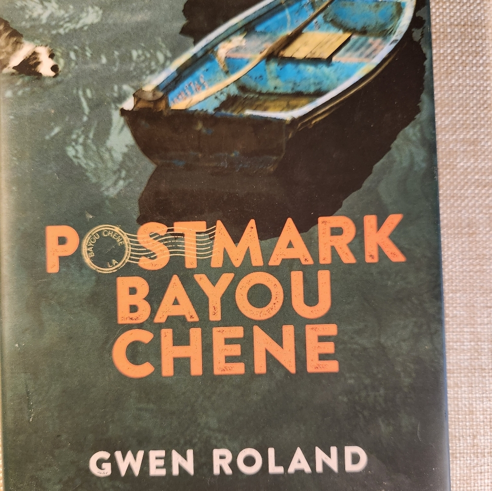 Postmark Bayou Chene by Gwen Roland, Hardback novel